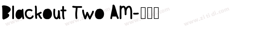 Blackout Two AM字体转换